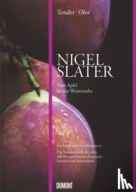 Slater, Nigel - Tender | Obst