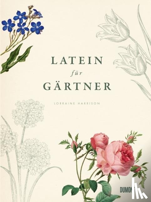 Harrison, Lorraine - Latein für Gärtner