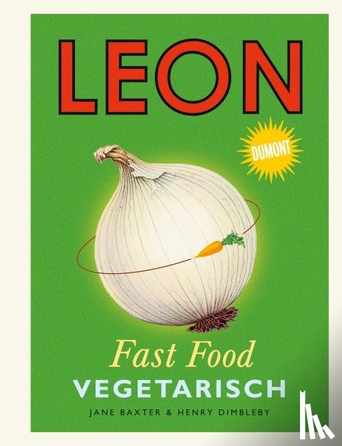 Baxter, Jane, Dimbleby, Henry - Leon Fast Food. Vegetarisch