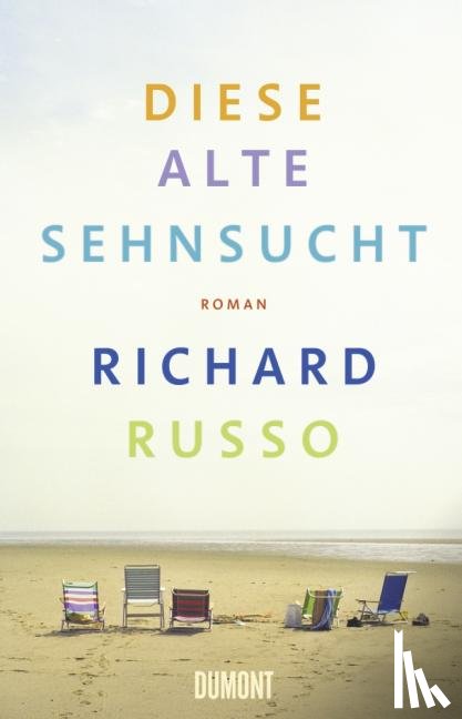 Russo, Richard - Diese alte Sehnsucht
