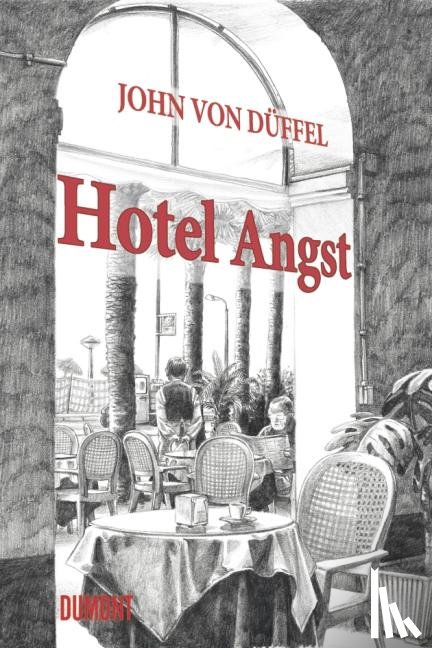 Düffel, John von - Hotel Angst