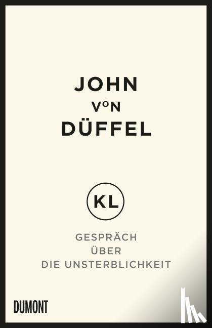 Düffel, John von - KL - Gespräch über die Unsterblichkeit