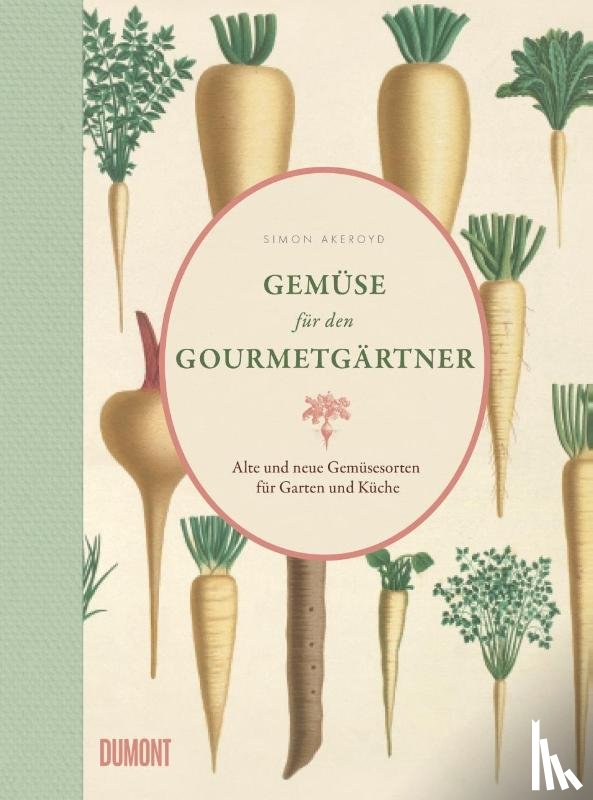 Akeroyd, Simon - Gemüse für den Gourmetgärtner