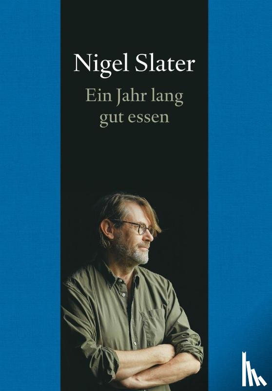 Slater, Nigel - Ein Jahr lang gut essen
