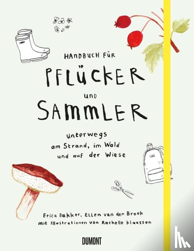 Bakker, Erica, Broek, Ellen, Broek, Ellen van den - Handbuch für Pflücker und Sammler