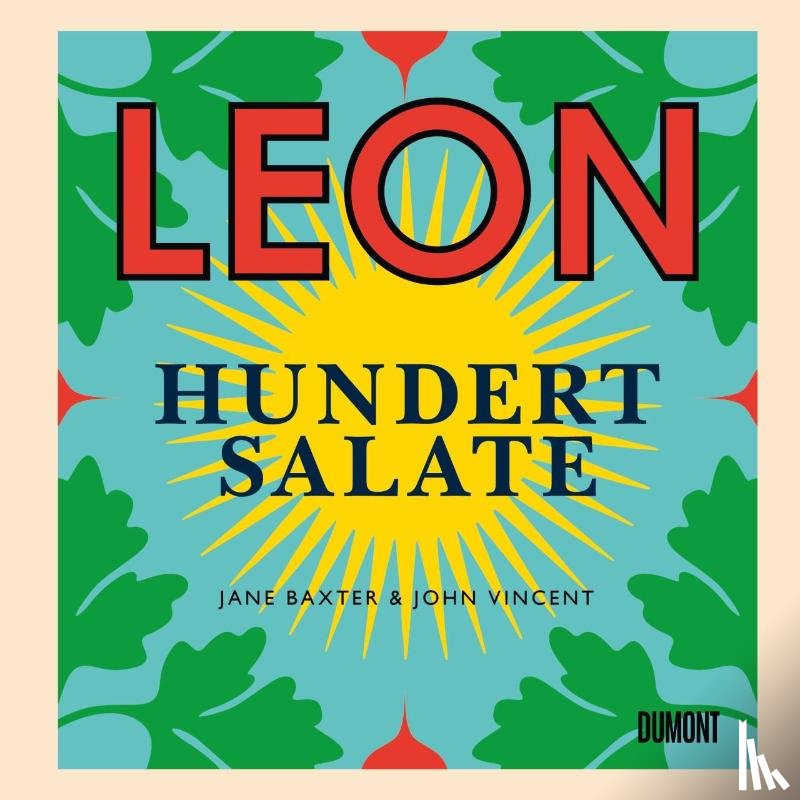 Vincent, John, Baxter, Jane - Leon. Hundert Salate