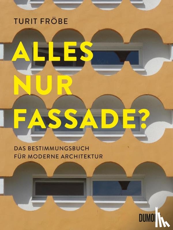Fröbe, Turit - ALLES NUR FASSADE?