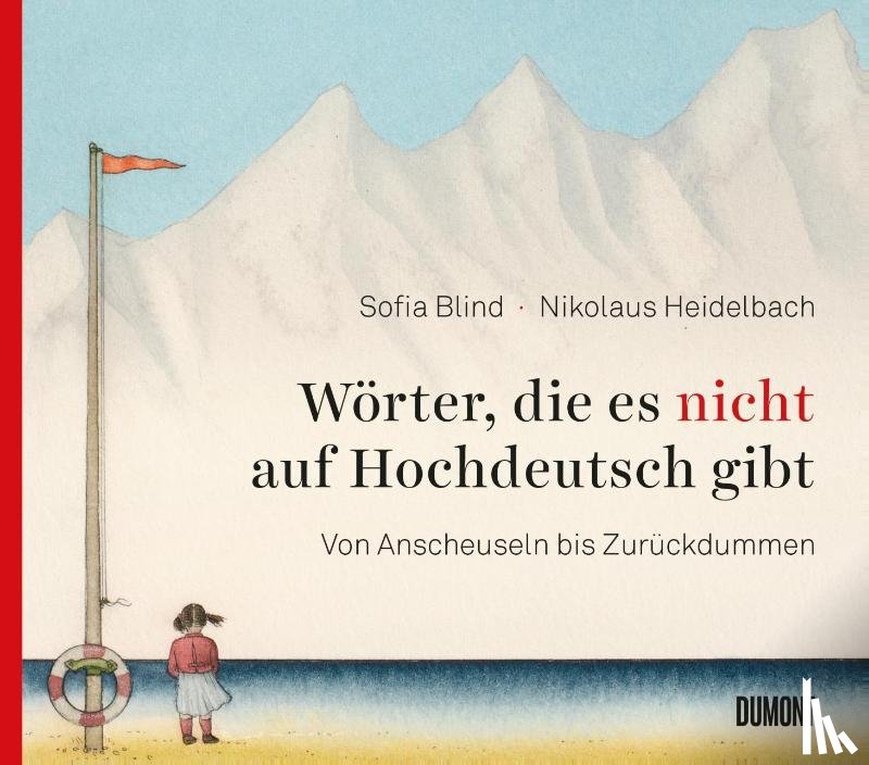 Blind, Sofia, Heidelbach, Nikolaus - Wörter, die es nicht auf Hochdeutsch gibt