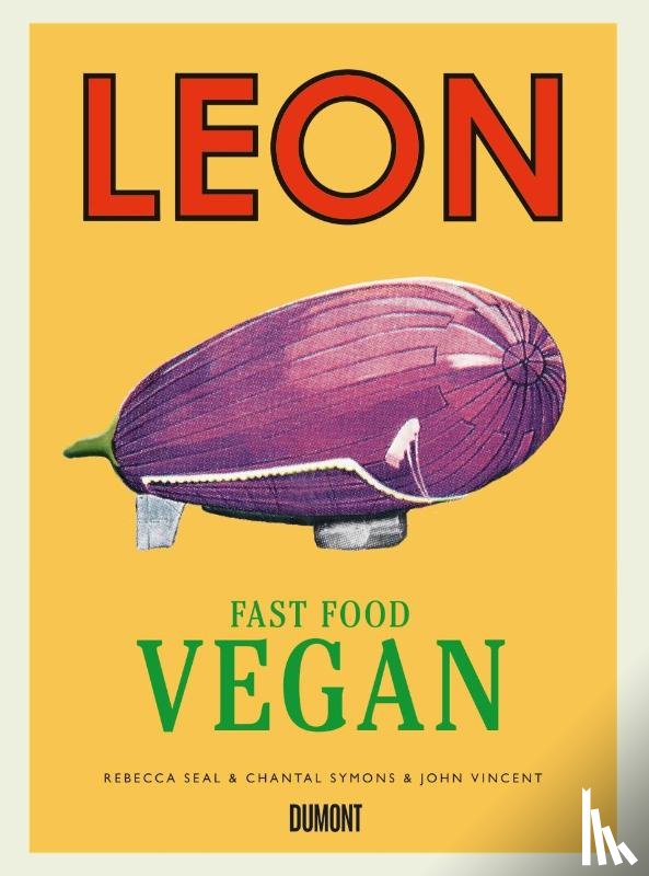 Vincent, John, Seal, Rebecca, Symons, Chantal - Leon Fast Food Vegan