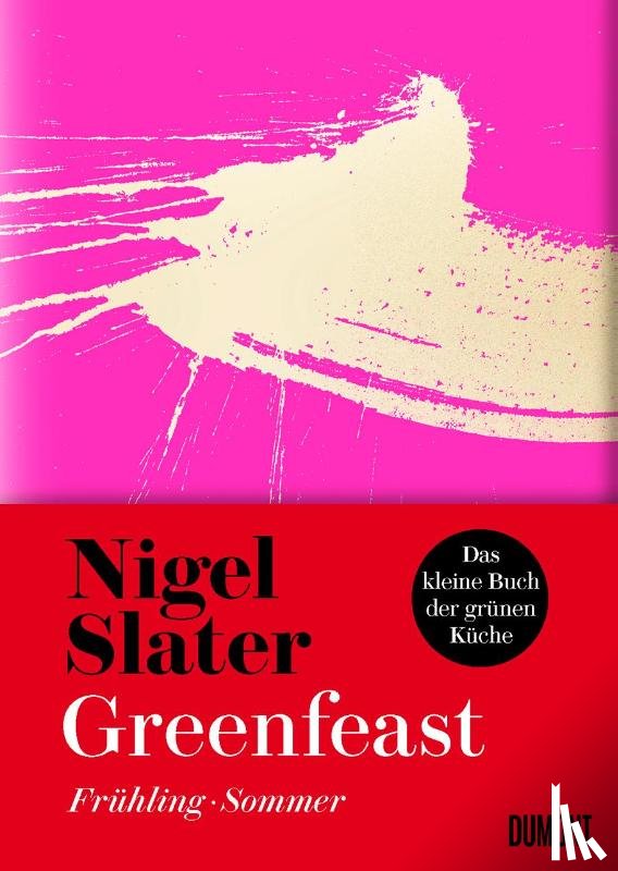 Slater, Nigel - Greenfeast: Frühling / Sommer