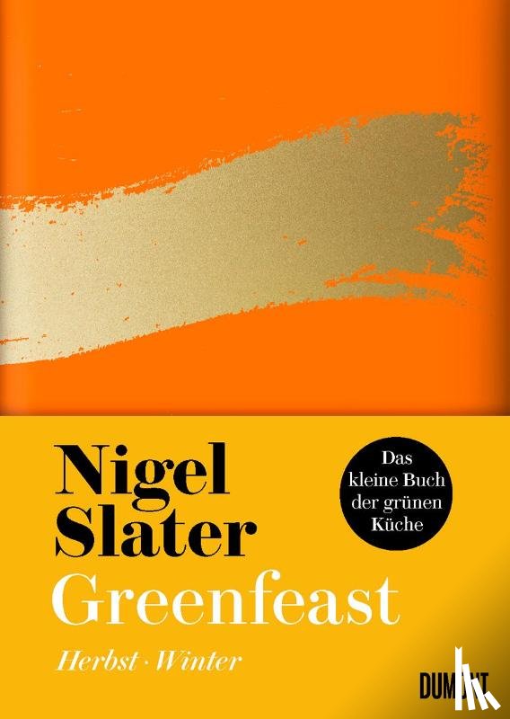 Slater, Nigel - Greenfeast: Herbst / Winter