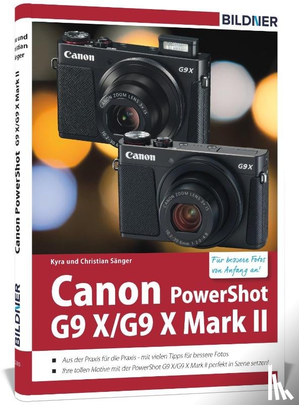 Sänger, Kyra, Sänger, Christian - Canon PowerShot G9 X / G9 X Mark II - Für bessere Fotos von Anfang an