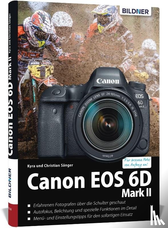 Sänger, Kyra, Sänger, Christian - Canon EOS 6D Mark 2 - Für bessere Fotos von Anfang an