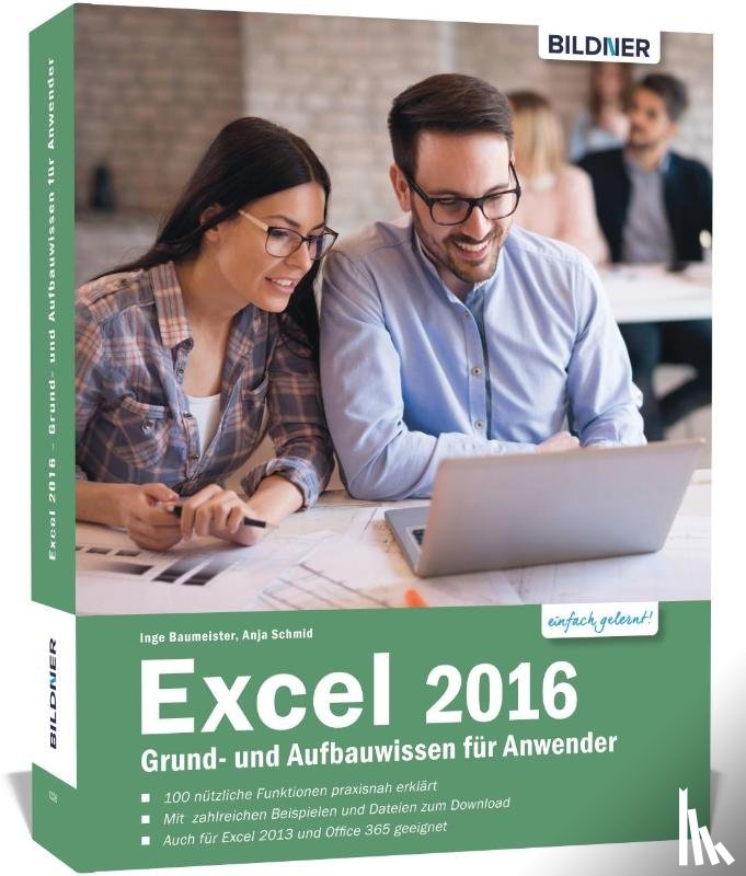 Baumeister, Inge, Schmid, Anja - Excel 2016 Grund- und Aufbauwissen für Anwender