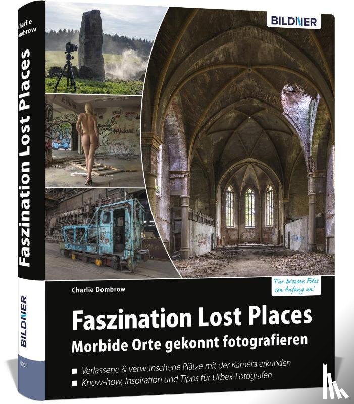 Dombrow, Charlie - Faszination Lost Places