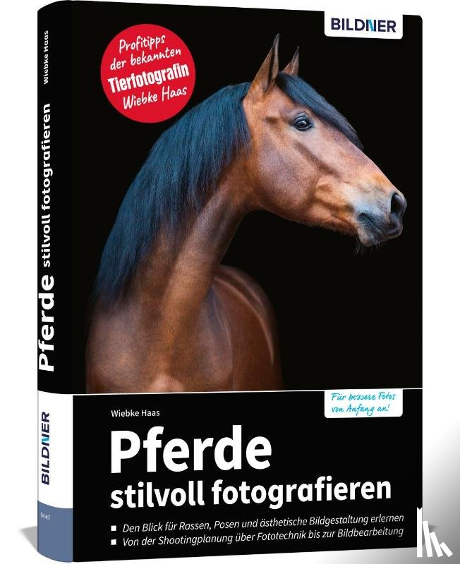 Wiebke, Haas - Pferde stilvoll fotografieren
