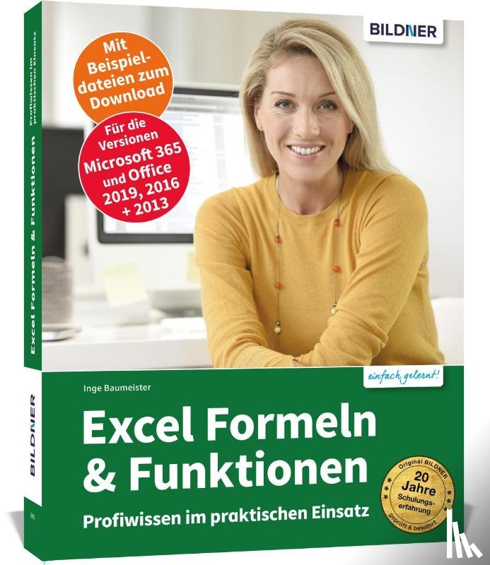 Baumeister, Inge - Excel Formeln und Funktionen: Profiwissen im praktischen Einsatz