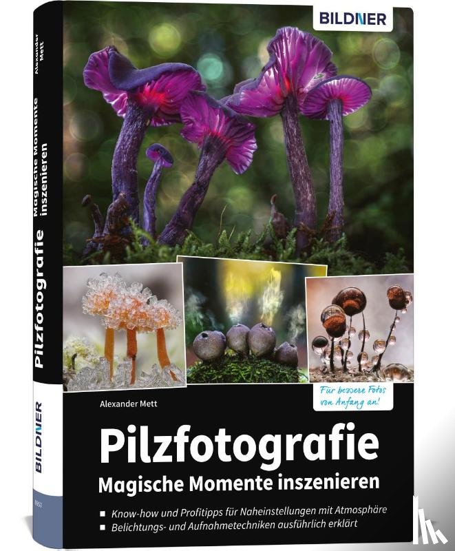Mett, Alexander - Pilzfotografie - Magische Momente inszenieren