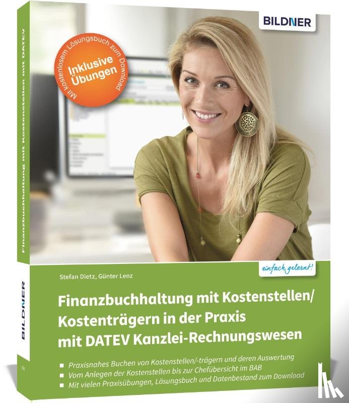 Lenz, Günter, Dietz, Stefan - Finanzbuchhaltung mit Kostenstellen/Kostenträgern in der Praxis mit DATEV Kanzlei-Rechnungswesen
