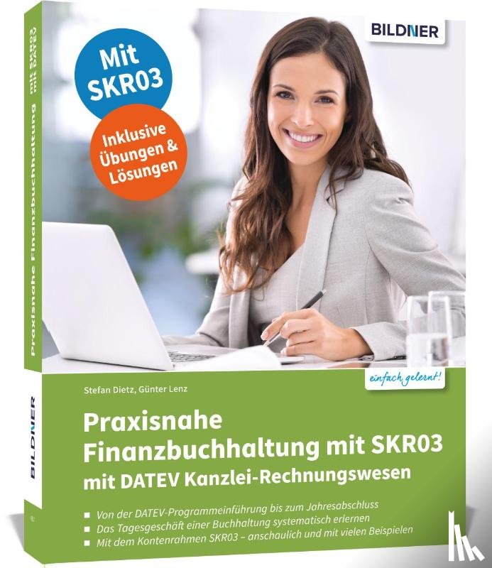 Lenz, Günter, Dietz, Stefan - Praxisnahe Finanzbuchhaltung für SKR03 mit DATEV Kanzlei-Rechnungswesen