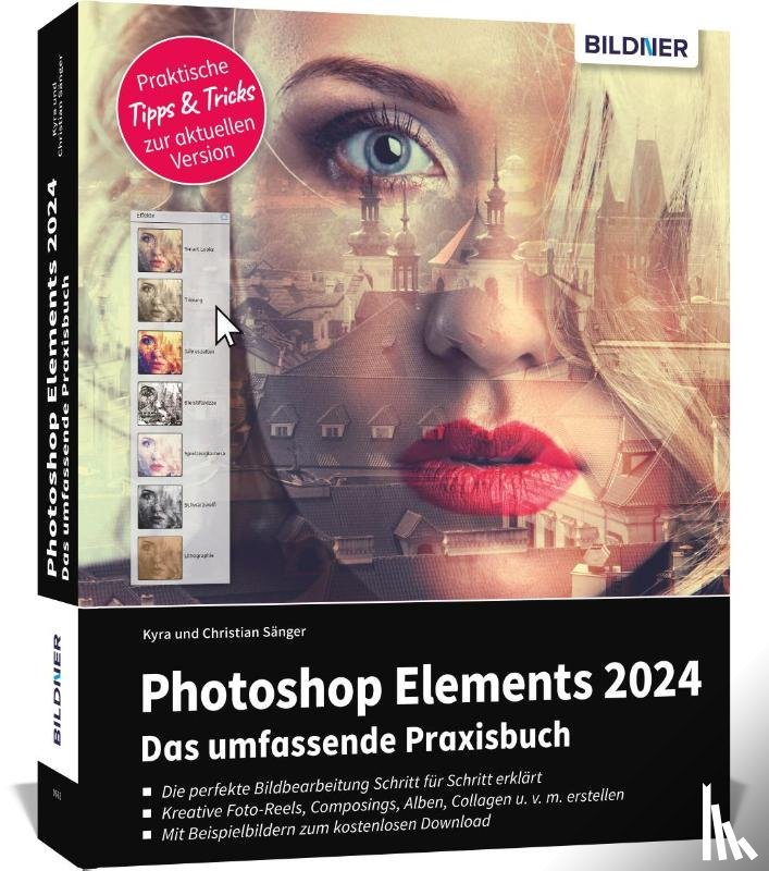 Sänger, Kyra, Sänger, Christian - Photoshop Elements 2024 - Das umfangreiche Praxisbuch
