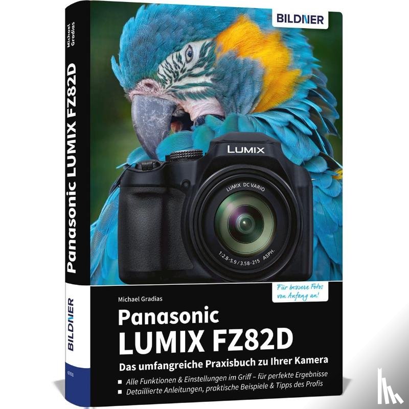 Gradias, Michael - Panasonic LUMIX FZ82D - Das umfangreiche Praxisbuch zu Ihrer Kamera