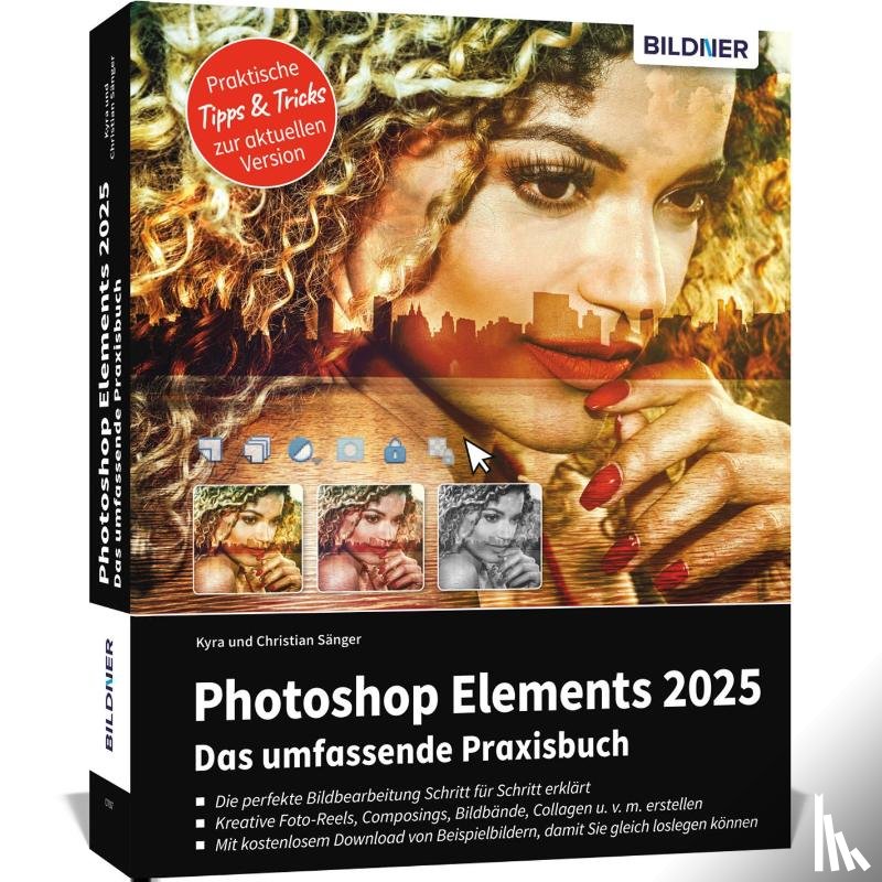 Sänger, Kyra, Sänger, Christian - Photoshop Elements 2025 - Das umfangreiche Praxisbuch