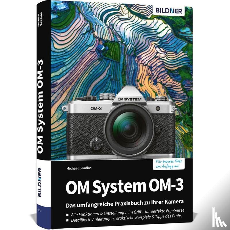 Gradias, Michael - OM System OM-3: Das umfangreiche Praxisbuch zu Ihrer Kamera