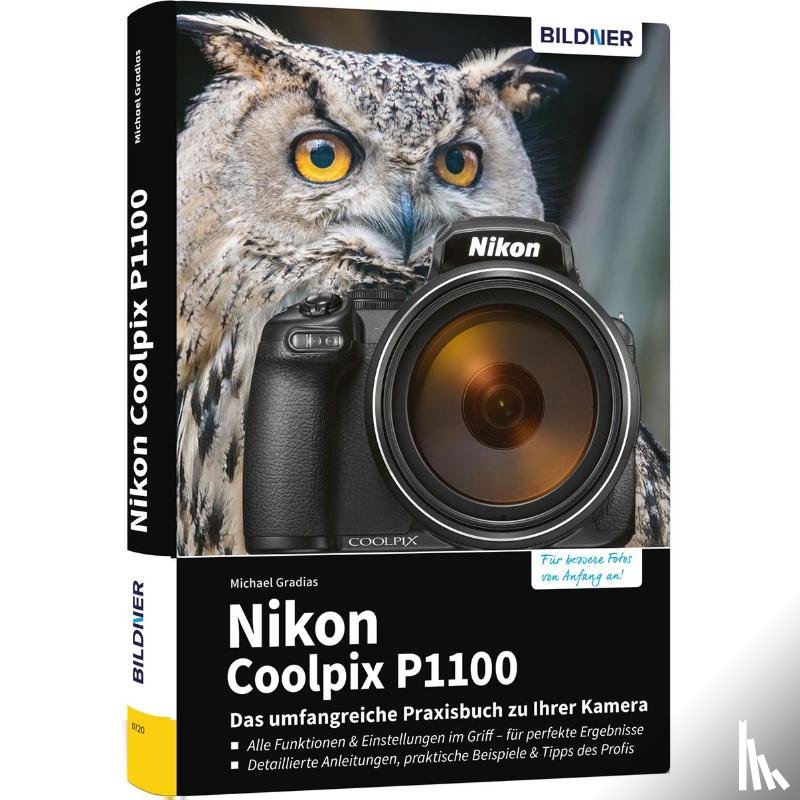 Gradias, Michael - Nikon Coolpix P1100 - Das umfangreiche Praxisbuch zu Ihrer Kamera