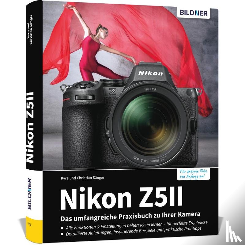 Sänger, Kyra, Sänger, Christian - Nikon Z5II: Das umfangreiche Praxisbuch zu Ihrer Kamera