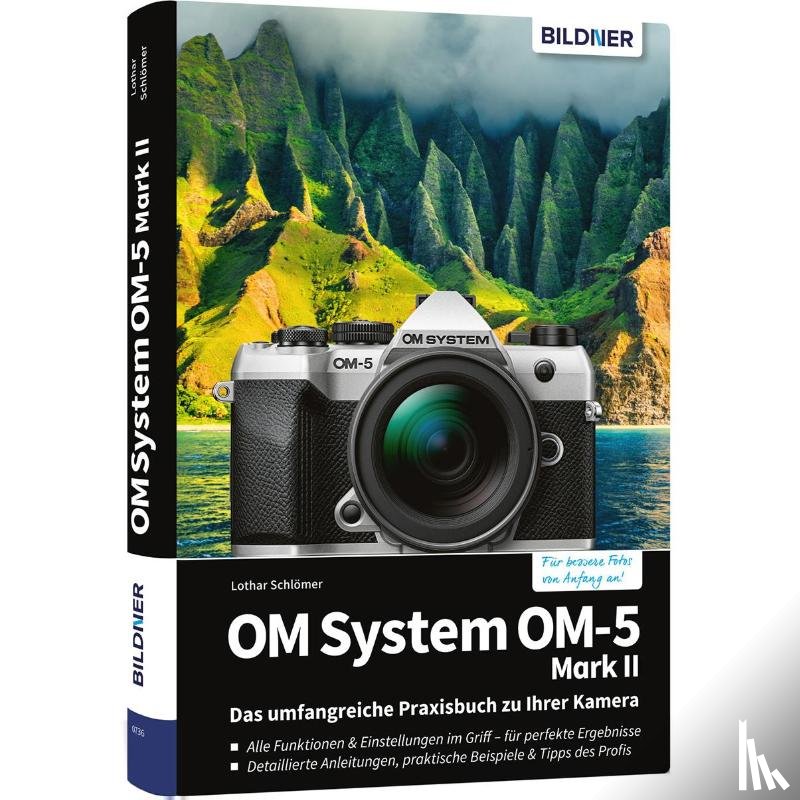 Gradias, Michael - OM System OM-5 Mark II - Das umfangreiche Praxisbuch zu Ihrer Kamera