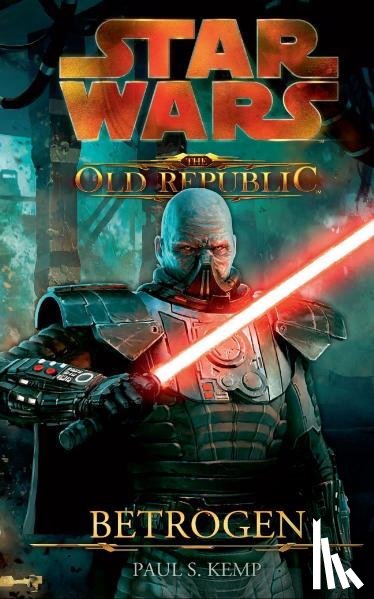 Kemp, Paul S. - Star Wars The Old Republic 02 - Betrogen