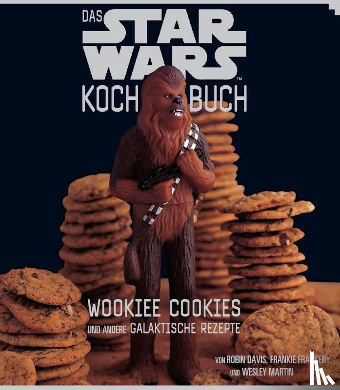 Davis, Robin, Frankeny, Frankie, Martin, Wesley - Das STAR WARS Kochbuch