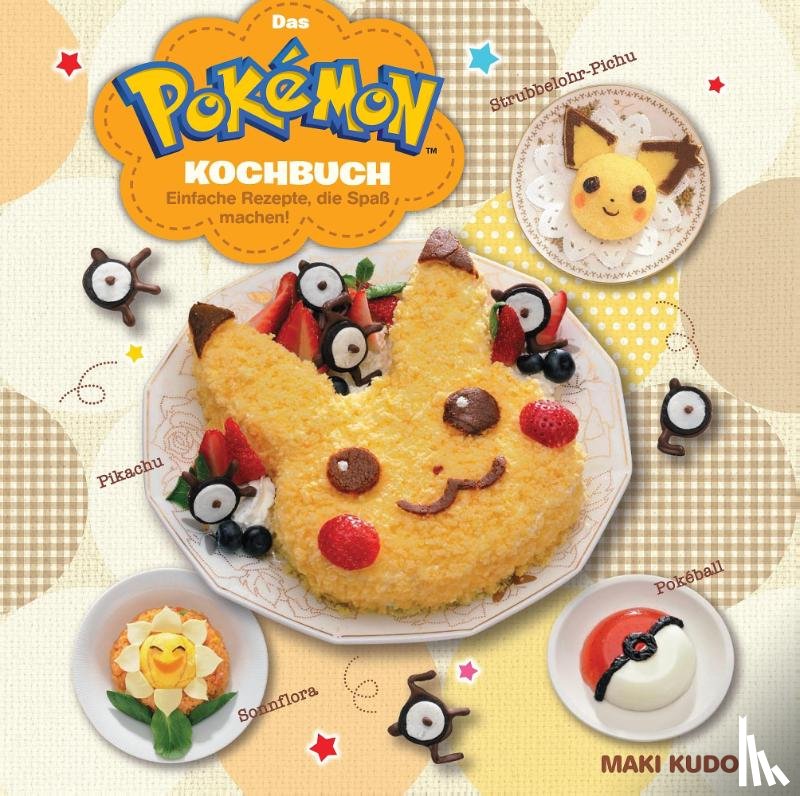 Kudo, Maki - Das Pokémon Kochbuch: Einfache Rezepte, die Spaß machen!