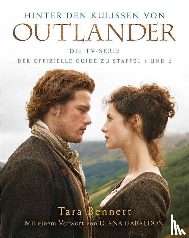 Bennett, Tara - Hinter den Kulissen von Outlander: Die TV-Serie