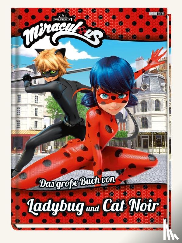  - Miraculous: Das große Buch von Ladybug und Cat Noir