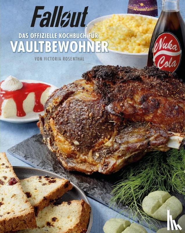 Rosenthal, Victoria - Fallout: Das offizielle Kochbuch für Vaultbewohner