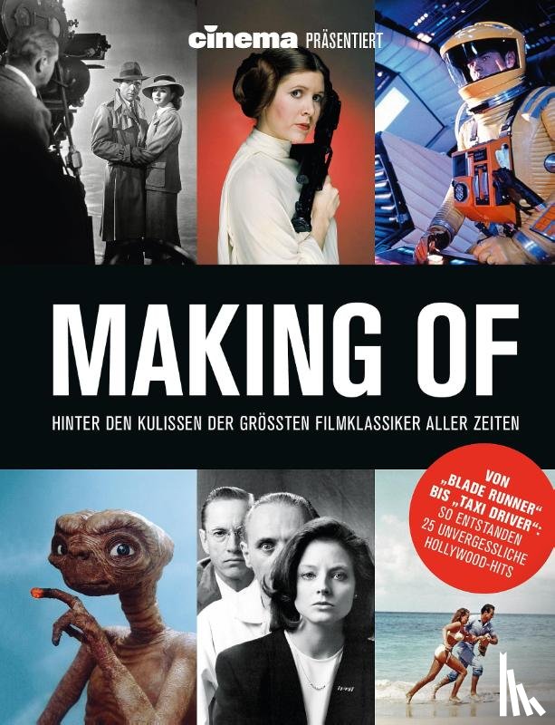 Schulze, Philipp, Blau, Ralf, Rosner, Heiko - Cinema präsentiert Making Of - Hinter den Kulissen der größten Filmklassiker aller Zeiten