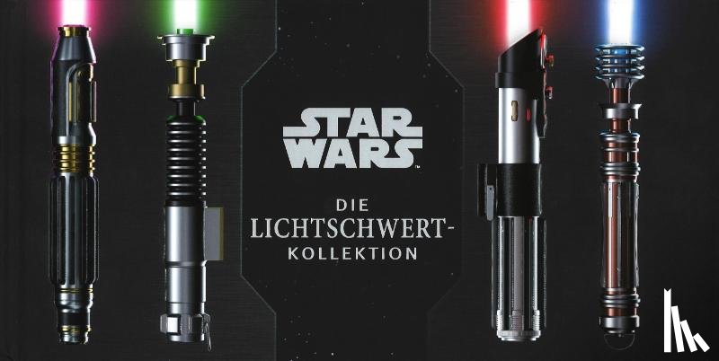 Wallace, Daniel, Liszko, Lukasz, Valle, Ryan - Star Wars: Die Lichtschwert-Kollektion