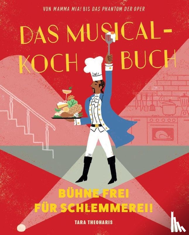 Theoharis, Tara - Das Musical-Kochbuch