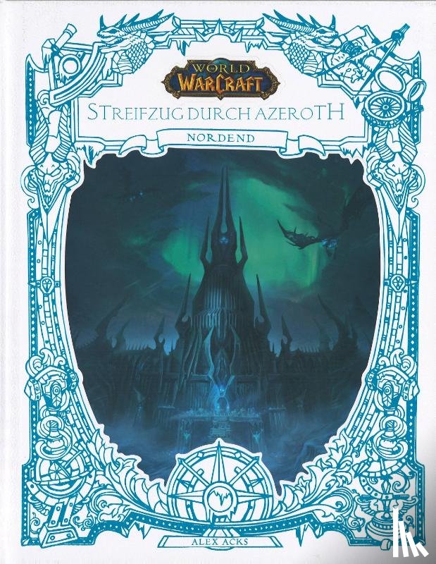Acks, Alex - World of Warcraft: Streifzug durch Azeroth