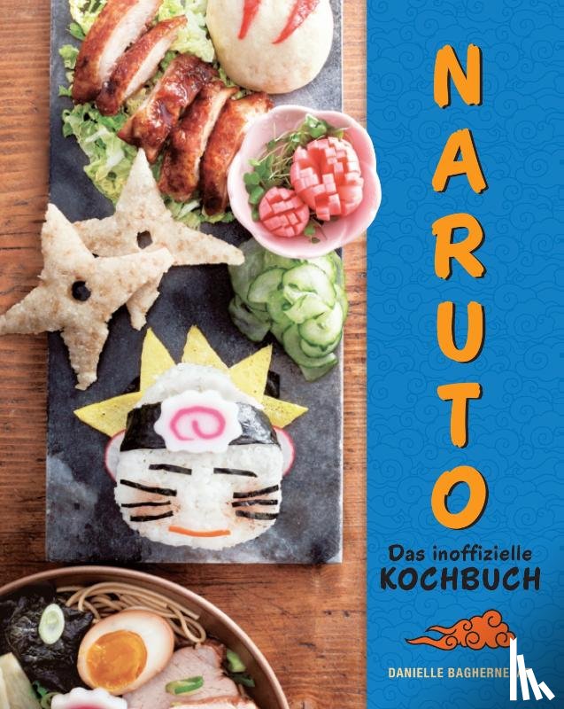 Baghernejad, Danielle - Naruto - Das inoffizielle Kochbuch