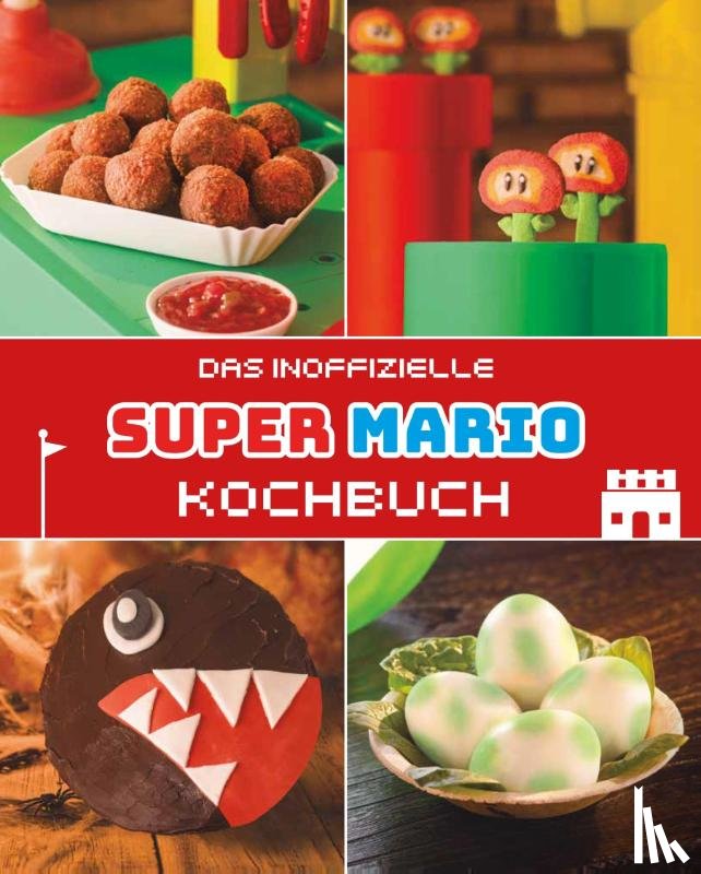 Grimm, Tom - Das inoffizielle Super Mario Kochbuch