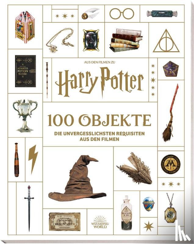 Revenson, Jody - Aus den Filmen zu Harry Potter: 100 Objekte: Die unvergesslichsten Requisiten aus den Filmen