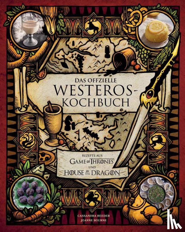 Reeder, Cassandra, Bourne, Joanne - Das offizielle Westeros Kochbuch