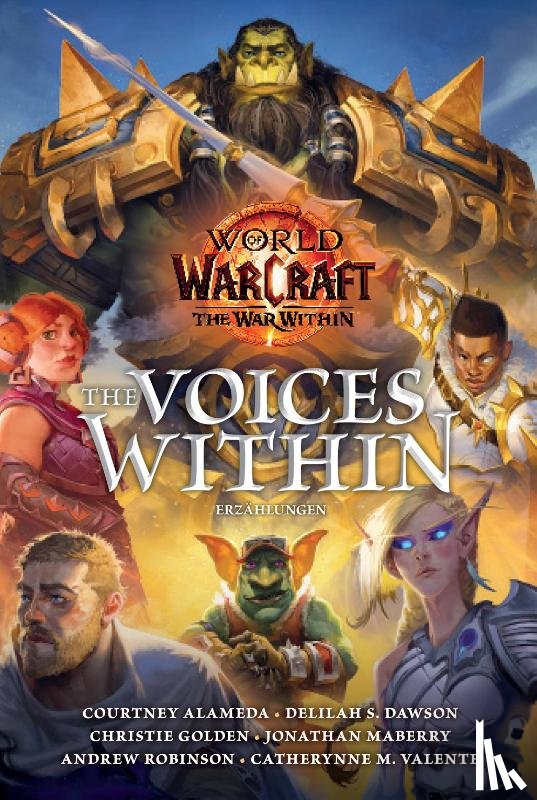 Alameda, Courtney, Dawson, Delilah S., Golden, Christie, Maberry, Jonathan - World of Warcraft: The Voices Within - Erzählungen