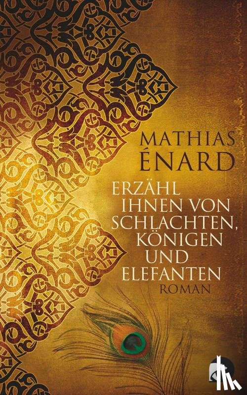 Enard, Mathias - Erzahl Ihnen von Schlachten, Konigen und Elefanten