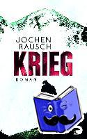 Rausch, Jochen - Krieg