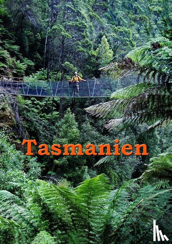 Stieglitz, Andreas - Tasmanien