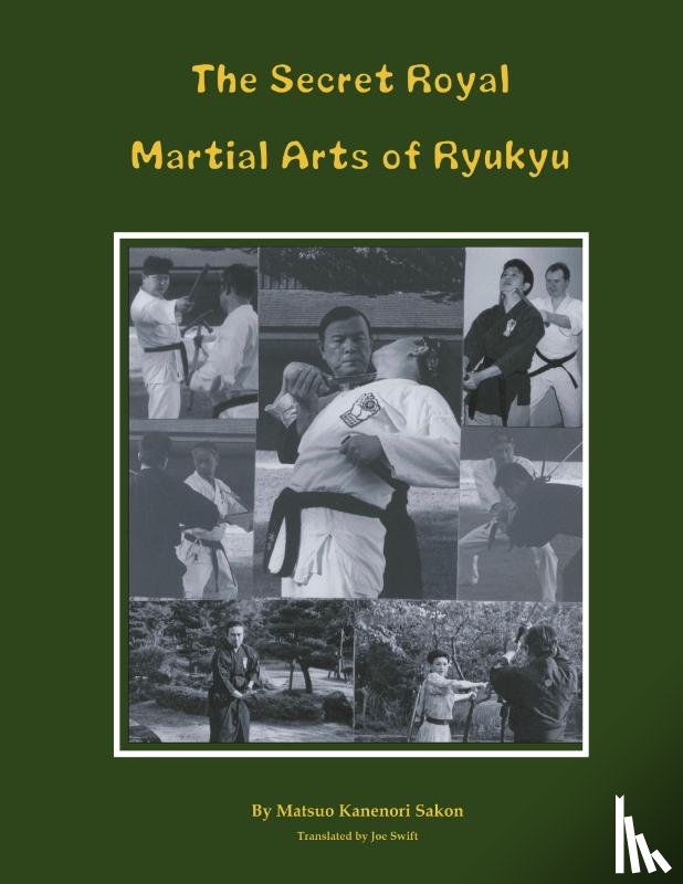 Matsuo, Kanenori Sakon - The Secret Royal Martial Arts of Ryukyu